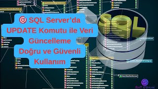 038 - 🎯 SQL Server’da UPDATE Komutu ile Veri Güncelleme | Doğru ve Güv
