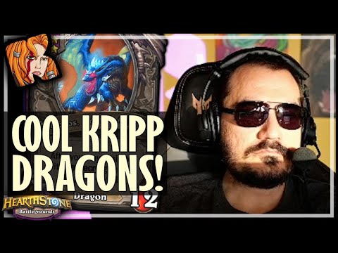 COOL KRIPP ALWAYS PLAYS DRAGONS! - Hearthstone Battlegrounds