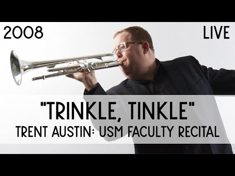 Trinkle, Tinkle  on Trumpet?  Trent Austin USM Faculty Recital