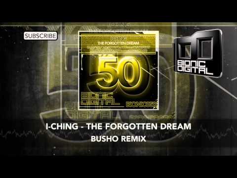 I-Ching - The Forgotten Dream (Busho Remix)