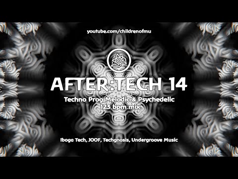 AFTER:TECH 14 123bpm 👽 Psychedelic Techno (Bennun & Healey, E-Clip, Green Lake Project, Imar)