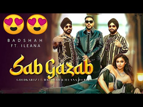 Sab Gazab - Goldkartz | Badshah | Ileana D'Cruz | Tanu Rawat|Sana Khan| New Song 2023 |Amazing facts