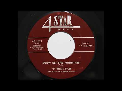 Thumbnail for T. Texas Tyler - Snow On The Mountain (4 Star 1621) by T. Texas Tyler