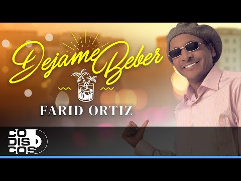 Déjame Beber, Farid Ortiz - Video