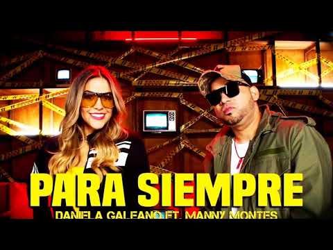 [FREE]🎶🎵 Manny Montes, Daniela Galeano - para siempre 🎶🎶