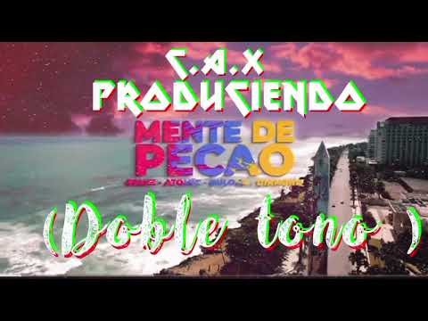 🌍Mente De Pecao🎣 (Doble Tono 🔊) @Atomicotroway @DiamondLaMafia @BULOVAtheking