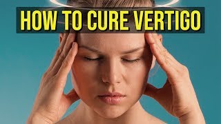 How To Cure Vertigo In 1 Minute