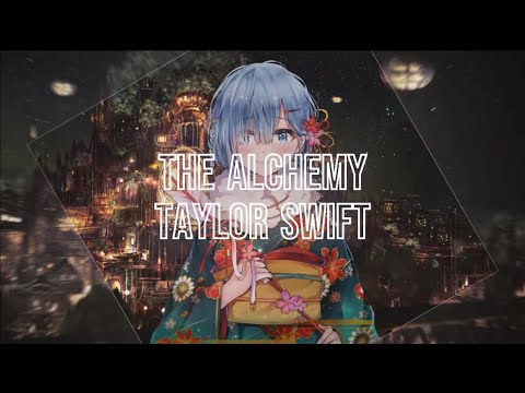 Nightcore - The Alchemy - (Taylor Swift)