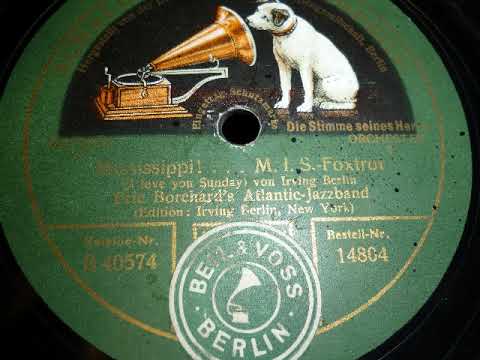 Eric Borchard's Atlantic Jazzband, Gesang,  Mississippi, Grammophon, 1924