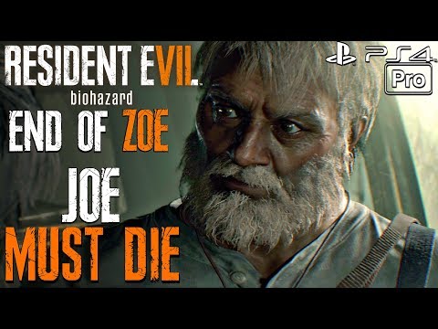 RESIDENT EVIL 7 END OF ZOE - Joe Must Die Walkthrough Part 1 FULL GAME (PS4 PRO) DLC