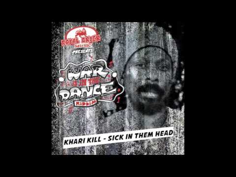 Khari Kill - Sick In Them Head [Official Audio]