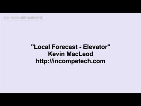 Kevin MacLeod ~ Local Forecast - Elevator (No Effects)