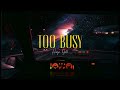 Harpi Gill - Too Busy (Official Audio)