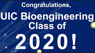 Congratulations, UIC Bioengineering Class of 2020