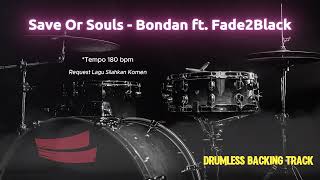 Download lagu Save Or Souls - Bondan ft. Fade2Black (Drumless Song) with click mp3 Download lagu Save Or Souls - Bondan ft. Fade2Black (Drumless Song) with click mp3