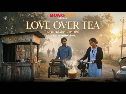Love Over Tea — Bongflix Original Short Film