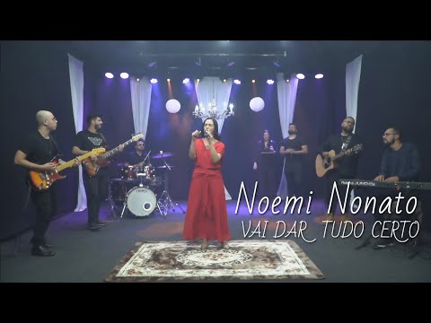Noemi Nonato - Vai Dar Tudo Certo (Vídeo Oficial)