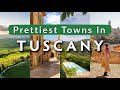10 Prettiest Villages And Towns In Tuscany Italy Tuscany Travel Guide