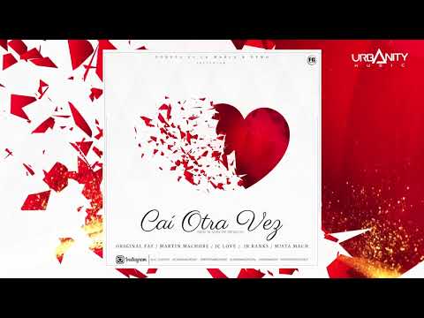 Caí Otra Vez - Original Fat, Martin Machore, JC Love, Jr Ranks, Mista Mach