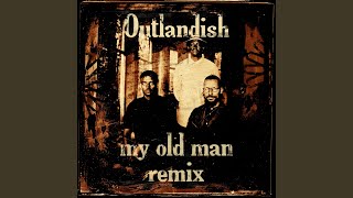 My Old Man (S &amp; V Remix)