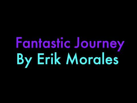 Fantastic Journey by Erik Morales