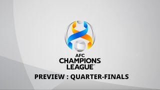 #ACL - Preview: Quarter-finals