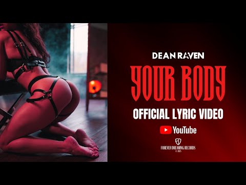 Dean Raven - Your Body (Official Lyric Video)