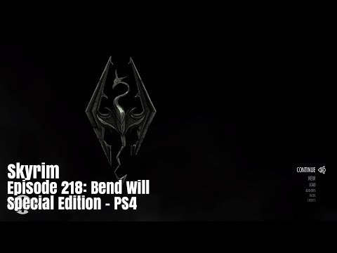 Skyrim - Episode 218: Bend Will