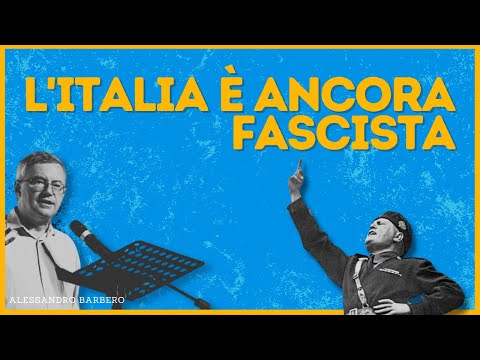 L'Italia è ancora Fascista - Alessandro Barbero (2021)