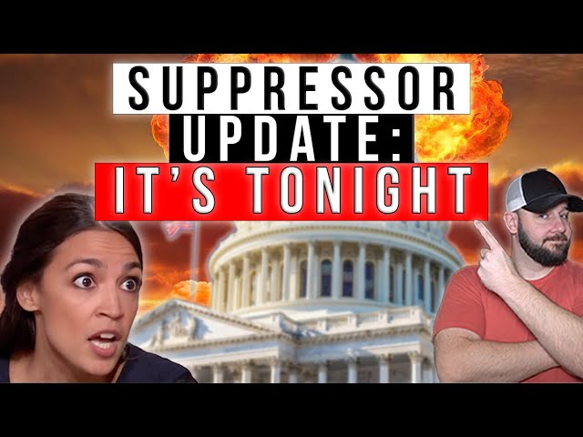 SUPPRESSOR UPDATE: TONIGHT At 1AM Our 2A Champions Are Pushing The Effort To REMOVE Them... PUSH NOW