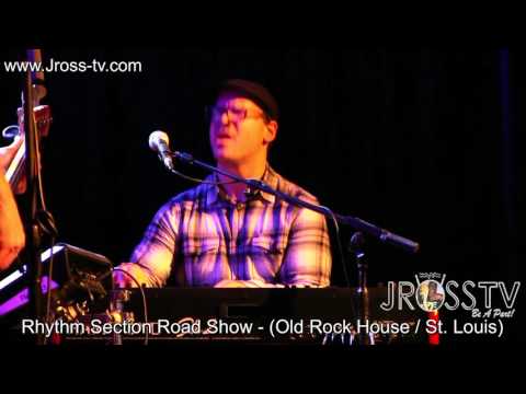 James Ross @ Rhythm Section Road Show - "Fried Grease" - www.Jross-tv.com (St. Louis)