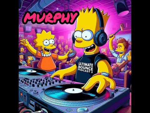 MURPHY ULTIMATE BOUNCE PODCAST 003