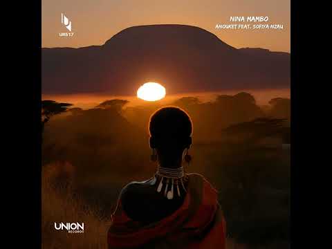 Anouket    Nina Mambo feat  Sofiya Nzau