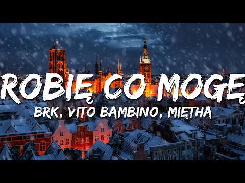 BRK, Vito Bambino, Miętha - Robię Co Mogę (Tekst/Lyrics)