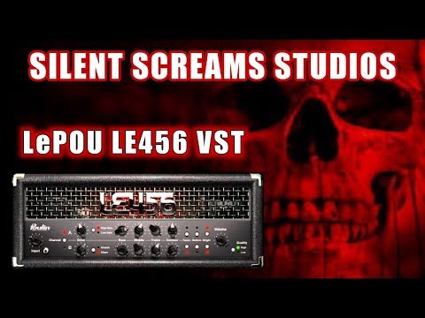 LePou LE456 VST Plugin, VST Plugin Walk through, Silent Screams Studios