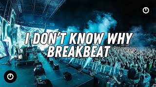 Download lagu Dj I Don't Know Why Breakbeat mp3