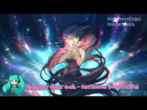 Gestört aber GeiL - Hurricane (Nightcore/Sped up) | ft. @nightcoremiqoremix