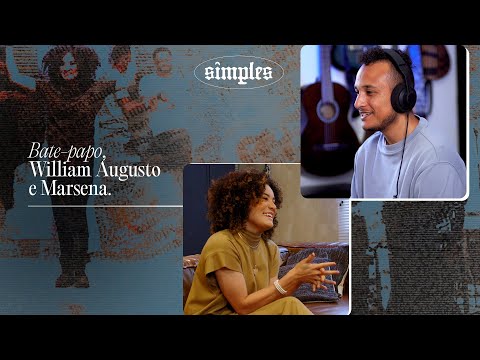 Bate-papo William Augusto e Marsena | Simples