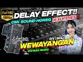 WEWAYANGAN AYU CANTIKA MAHESA MUSIK DELA EFECT BASS GLERR