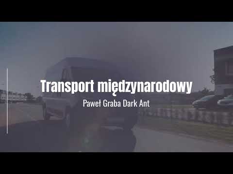 Transport międzynarodowy - Paweł Graba Dark Ant - video