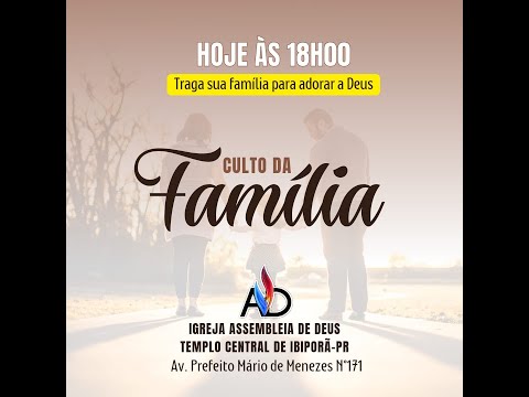 Culto com a Família - Templo Sede de Ibiporã-PR. 28/04/2024