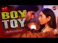 BOY TOY Short Film Be Safe