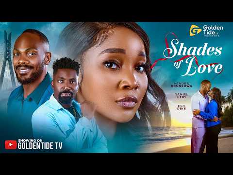 SHADES OF LOVE | OFFICIAL TRAILER | SANDRA OKUNZUWA | ESO DIKE | DANIEL ETIM