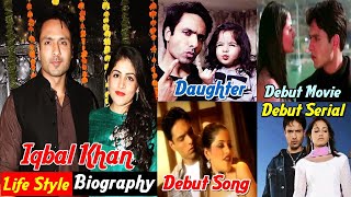 Iqbal Khan Lifestyle 2020 | Religion | Family | Wife | Daughter | Age | Height | Salary | Net Wor...