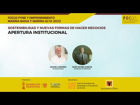 Apertura institucional | Focus Pyme y Emprendimiento Marina Baixa y Marina Alta 2022[;;;][;;;]