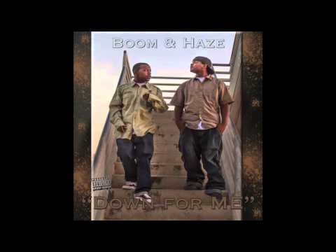BOOM & HAZE - "DOWN FOR ME"
