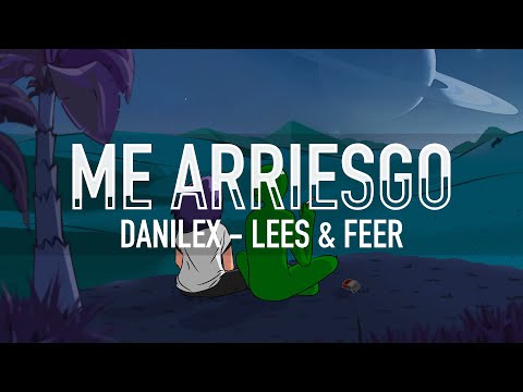 Me Arriesgo - Lees Y Feer, Danilex