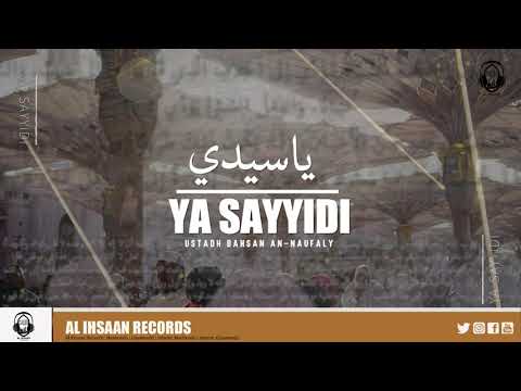 (Yaa Sayyidi) يا سيدي  يا رسول الله