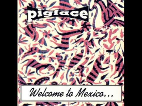 Pigface - Twice Removed *Welcome to Mexico...Asshole*
