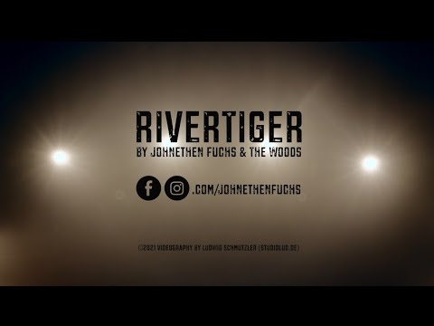 Johnethen Fuchs & The Woods - Rivertiger (official musicvideo)